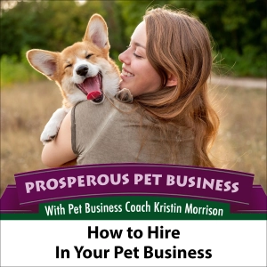 Episode 115. How to Hire in Your Pet Business