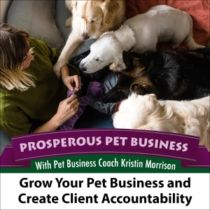 Episode 119. Grow Your Pet Business and Create Client Accountability