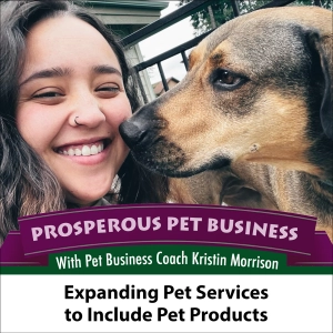 Episode 126. Expanding Pet Services to Include Products