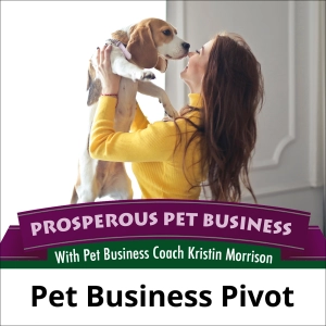 Episode 137. Pet Business Pivot