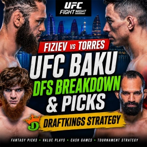 UFC Baku DFS Breakdown & Picks | Fiziev vs Torres DraftKings Strategy