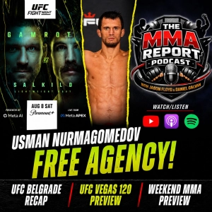 Usman Nurmagomedov’s Free Agency | UFC Belgrade Recap & UFC Vegas 120 Preview