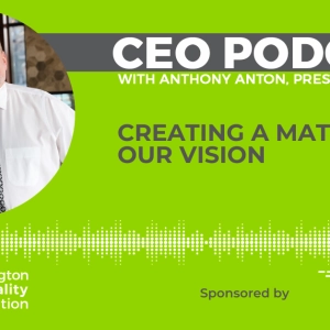 CEO Podcast: Creating a matrix for our vision