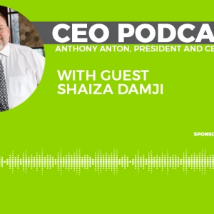 CEO Podcast with special guest, Shaiza Damji