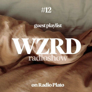 WZRD radioshow #12 Guest Playlist w/ Yana Stasevich