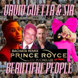 David Guetta, Sia, Prince Royce - Beautiful People en Un Papel (Bachata Version DJ michbuze Mashup Remix 2025)