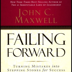 Failing Forward: Turning Mistakes Into Stepping Stones for Success