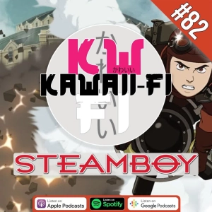 KFR 82: Steamboy is showing it's age...