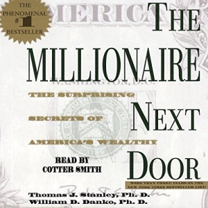 The Millionaire Next Door (Thomas J. Stanley, William D. Danko)