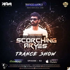 SCORCHING ARYes Episode 052 - ARYA (Jignesh Shah)