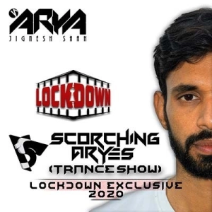 SCORCHING ARYes Lockdown Exclusive 2020 - ARYA (Jignesh Shah)