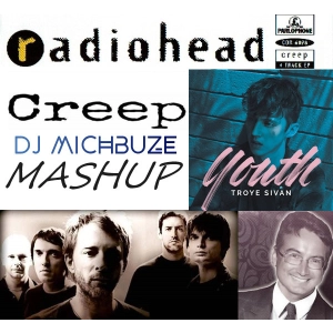 Radiohead vs Troye Sivan - Youth is Creep (DJ michbuze mashup remix 2023)