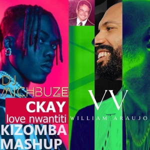 CKay - Love Nwantiti (ah ah ah) x William Araujo - Volta (DJ michbuze Kizomba Mashup Remix 2023)