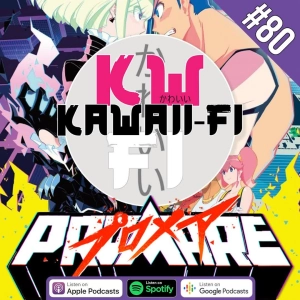 KFR 80: Is Promare still good?