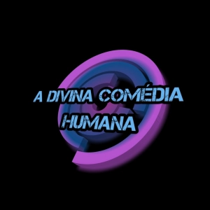 Divina Comédia Humana