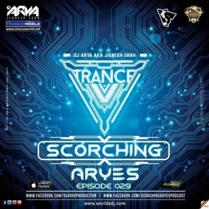 SCORCHING ARYes Episode 029 - ARYA (Jignesh Shah)