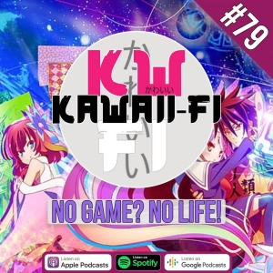 KFR 79: No Game? No Life!