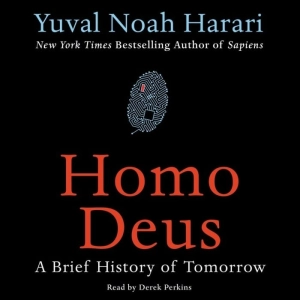 Homo Deus: A History of Tomorrow