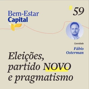 #059 Fabio Ostermann - Eleições, partido NOVO e Pragmatismo