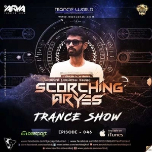 SCORCHING ARYes Episode 046 - ARYA (Jignesh Shah)