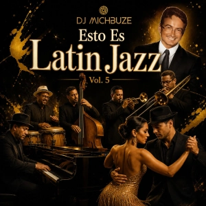 DJ michbuze - latin-jazz salsa lounge mix vol 5 (2026)