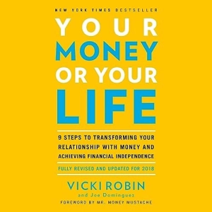 Your Money or Your Life (Vicki Robin)