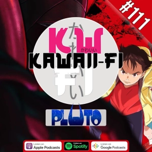 KFR 111: Pluto - A gritty retelling of an Astro Boy epic!!!