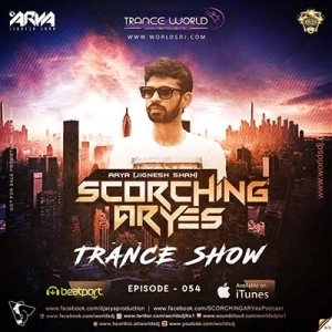 SCORCHING ARYes Episode 054 - ARYA (Jignesh Shah)