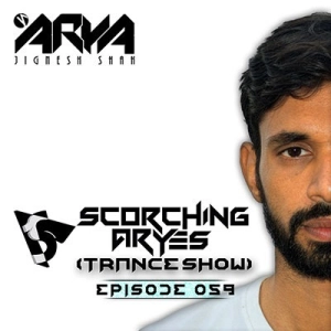 SCORCHING ARYes Episode 059 - ARYA (Jignesh Shah)