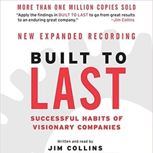 Built to Last: Successful Habits of Visionary Companies