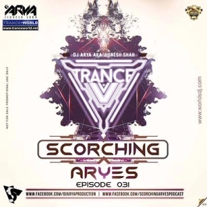 SCORCHING ARYes Episode 031 - ARYA (Jignesh Shah)