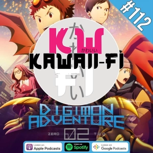 KFR 112: The Nostalgia of Digimon Adventure 02 - The Beginning