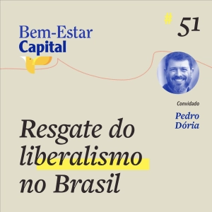 #051 Live Pedro Dória - Resgate do Liberalismo no Brasil