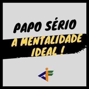 12 - A mentalidade ideal