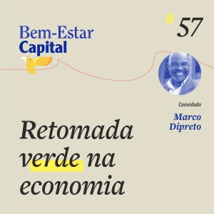 #057 Live Marco Dipreto - Retomada Verde da Economia