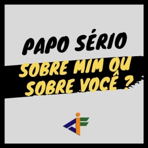 9 - Sobre mim ou sobre você ?