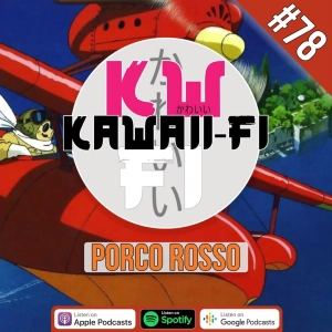 KFR 78: When Pigs Fly! (Porco Rosso)