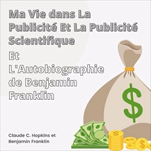 My Life in Advertising and Scientific Advertising (Claude C. Hopkins)