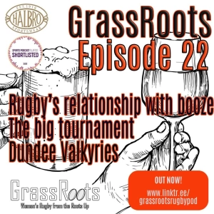 Episode 22 - Dundee Valkyries, sexuality & rugby's relationship with alcohol