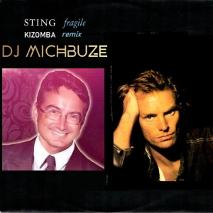 Sting - Fragile (DJ michbuze Kizomba Chillout Remix V2 Mashup 2023)