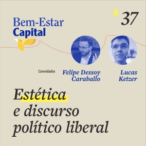 #037 Estética e Discurso Político Liberal.
