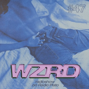 WZRD radioshow #47