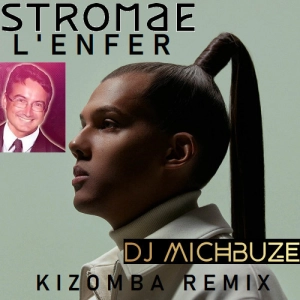 Stromae - L'Enfer x Mysters B & Stezy Zimmer - Indi Kizz (DJ michbuze Kizomba remix mashup 2023)
