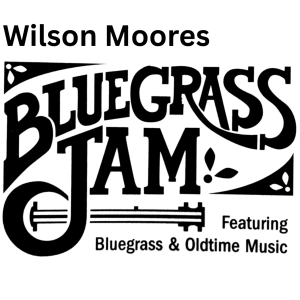 The Bluegrass Jam with Wilson Moore