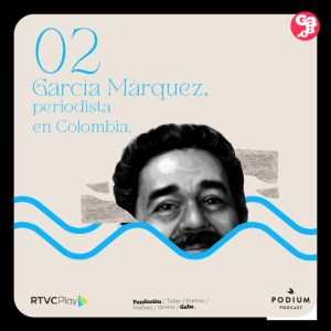 #2 García Márquez periodista en Colombia