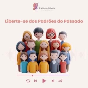 Liberte-se dos Padrões do Passado