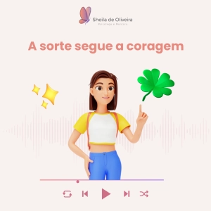 A sorte segue a coragem