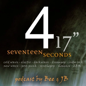 #4 playlist : Dark & Post-Punk - Seventeen Seconds (jan.21)