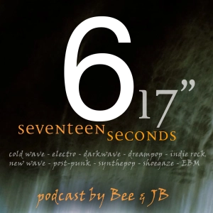 #6 playlist : Dark & Post-Punk - Seventeen Seconds (mar.21)