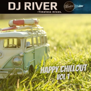Happy Chillout Mix 1 - mixed by DJ River (chillout/lounge)